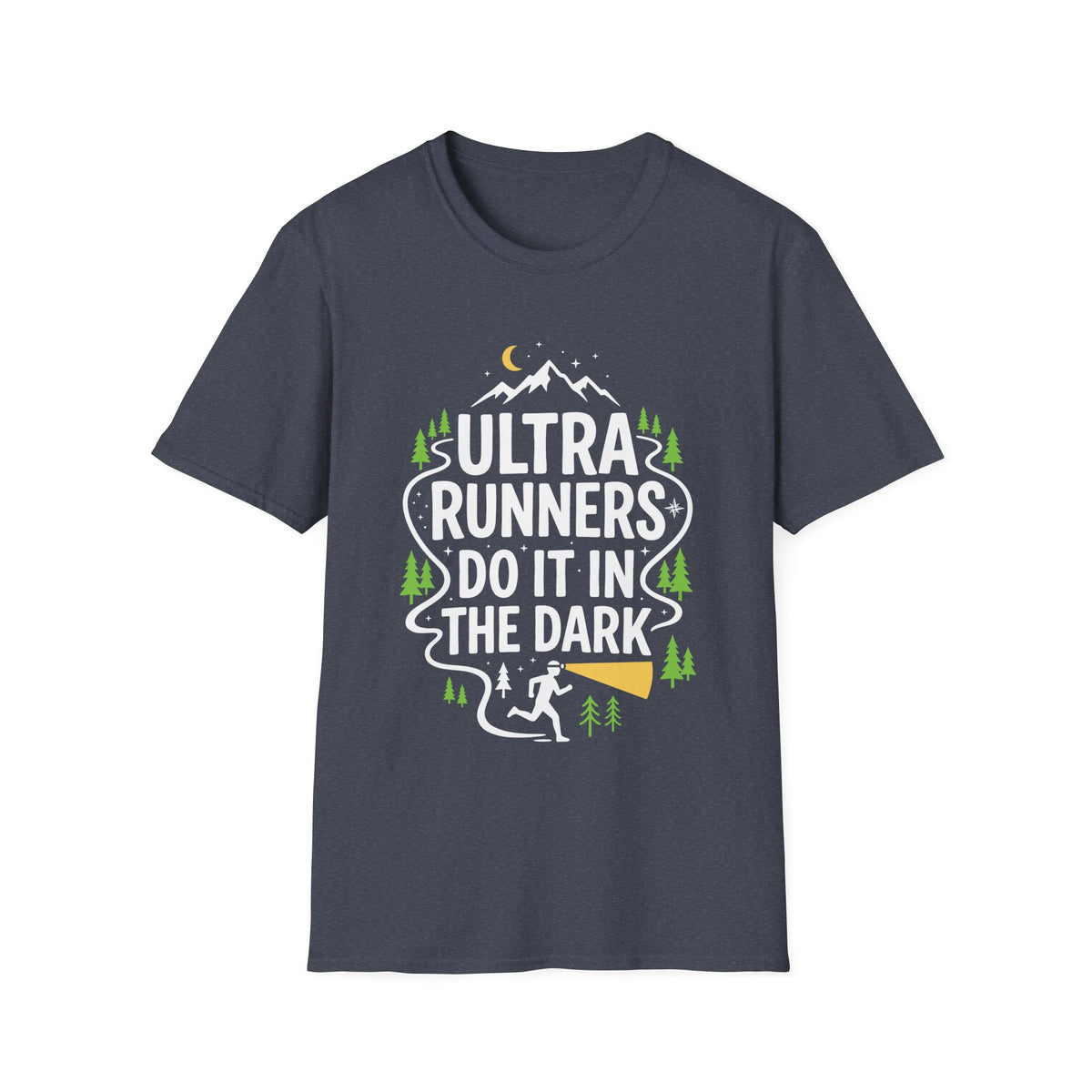 Ultra Runners Do It in the Dark T-shirt