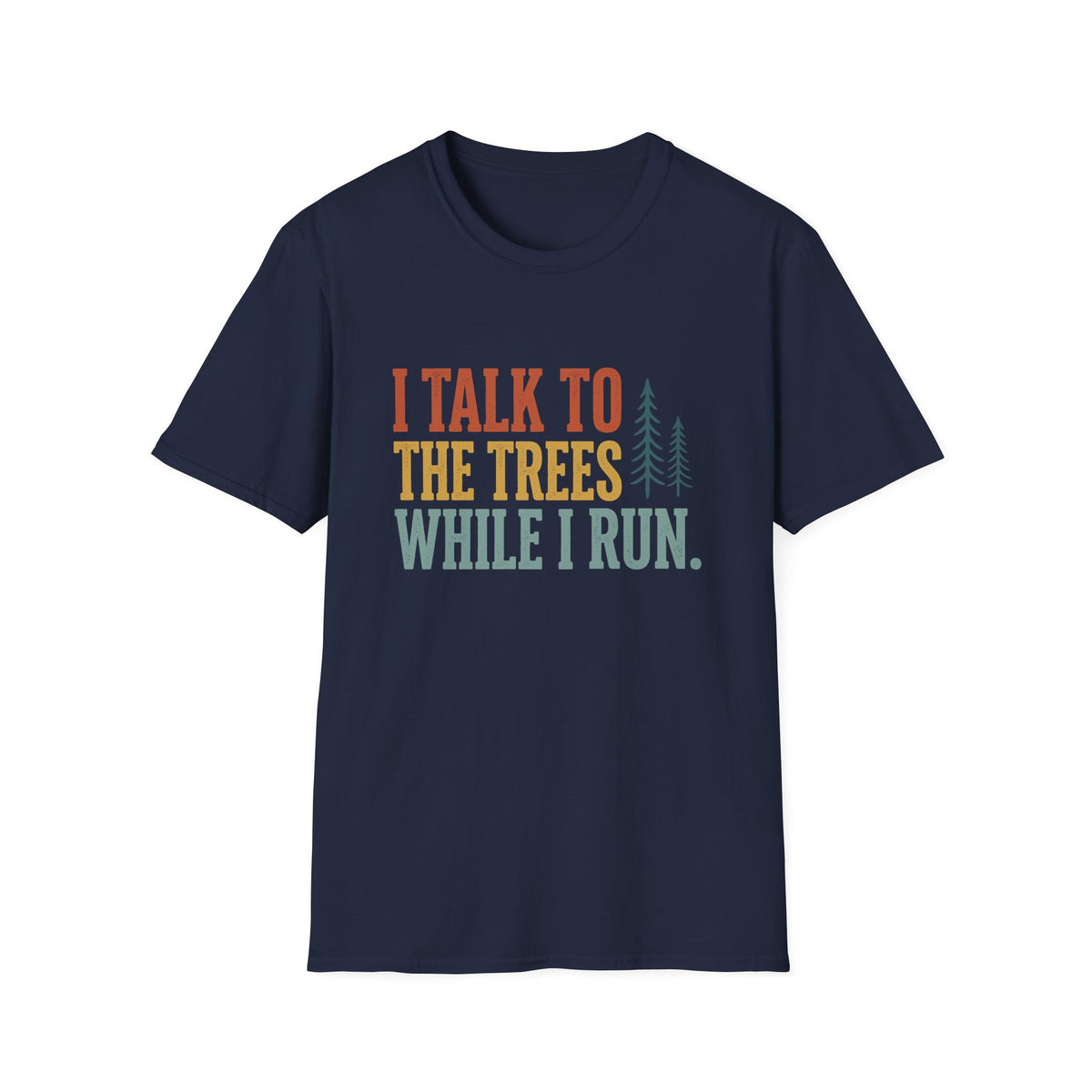 I Talk to trees while I run T-shirt