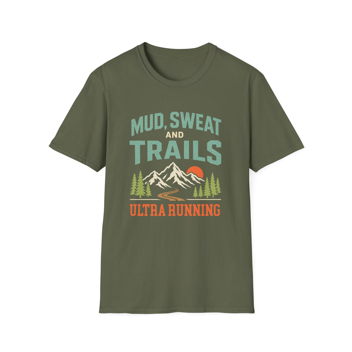 Ultra Running. Mud, Sweat and Trails T-shirt