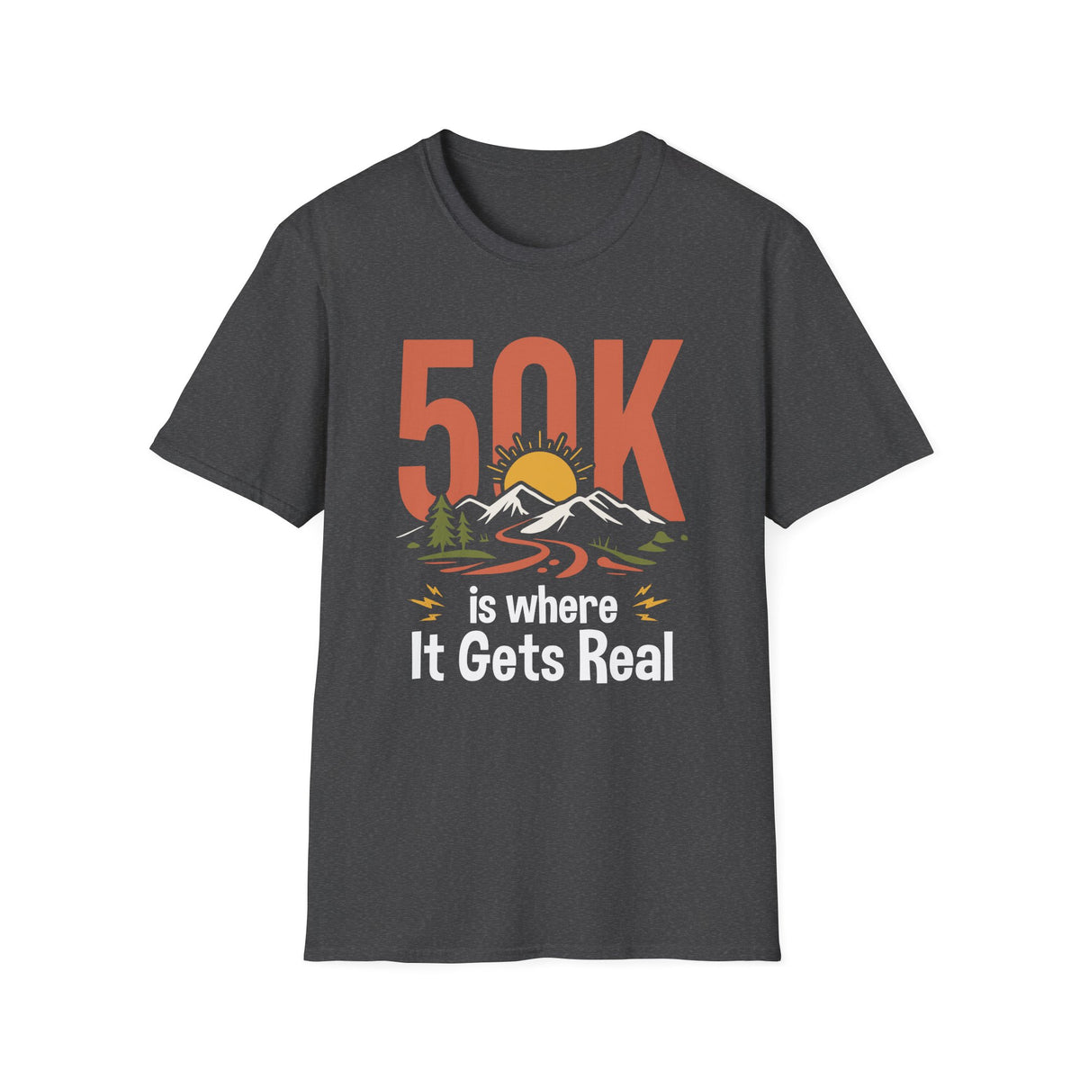 50K is where It Gets Real T-shirts