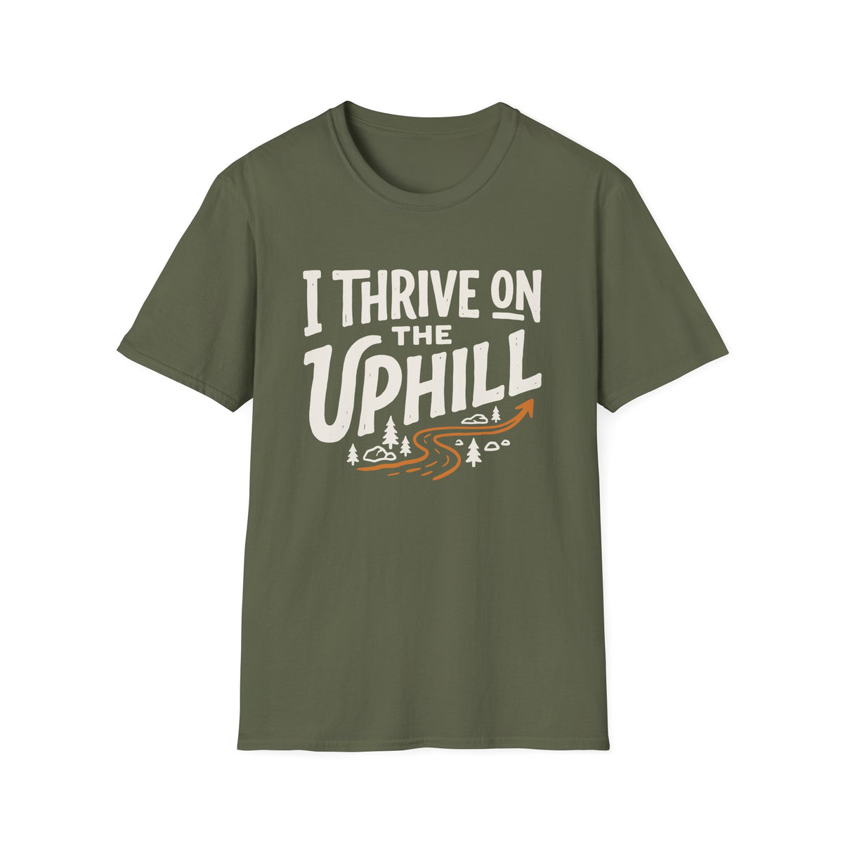 I Thrive on the Uphill T-shirt