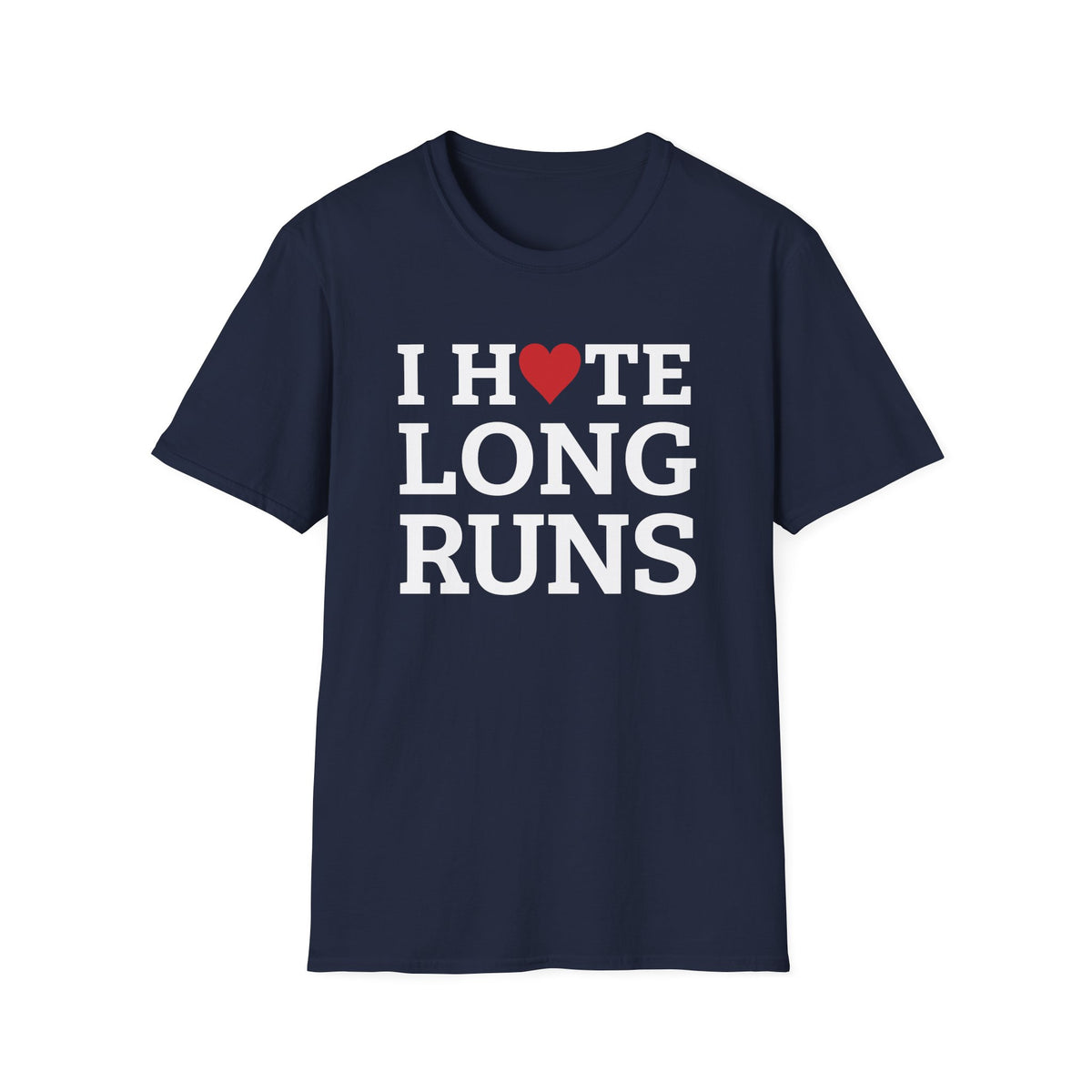 I Hate Long Runs T-shirt