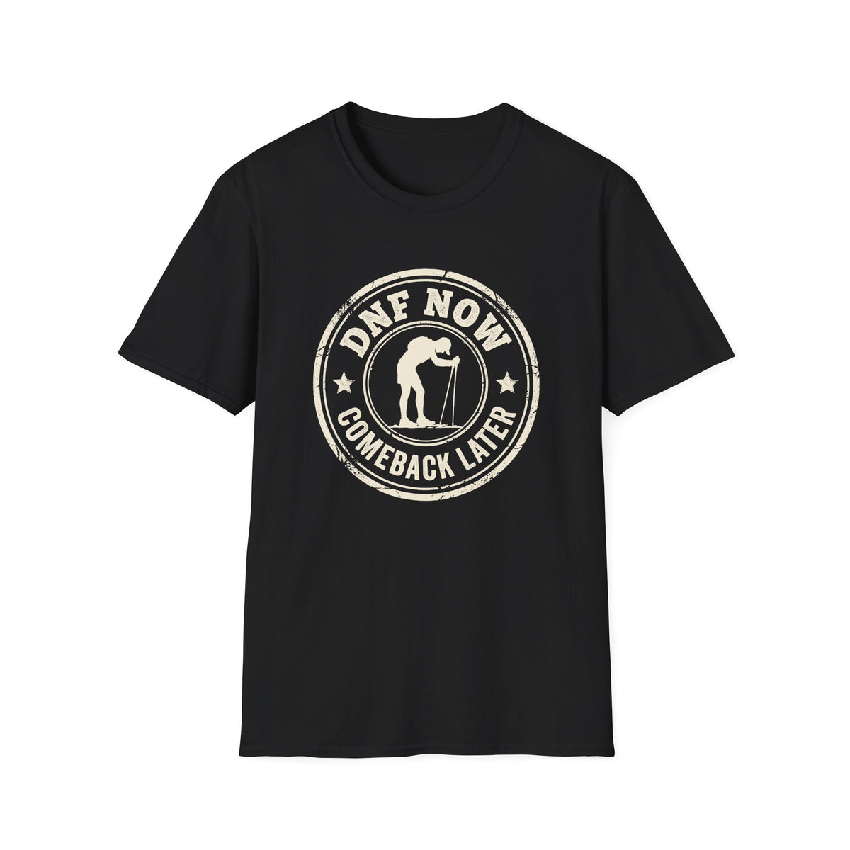 DNF Now. Comeback Later T-shirt