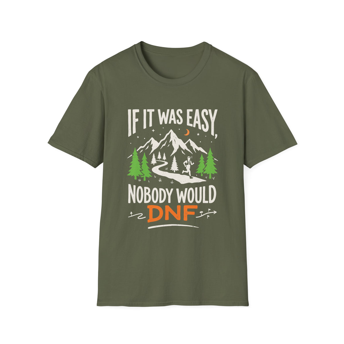 If it Was Easy, Nobody Would DNF T-shirt