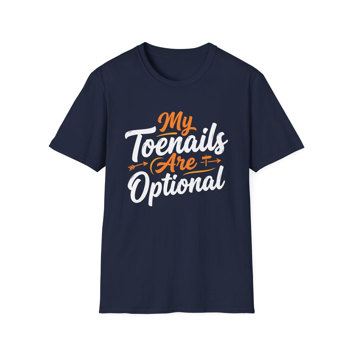 My Toenails are Optional T-shirt