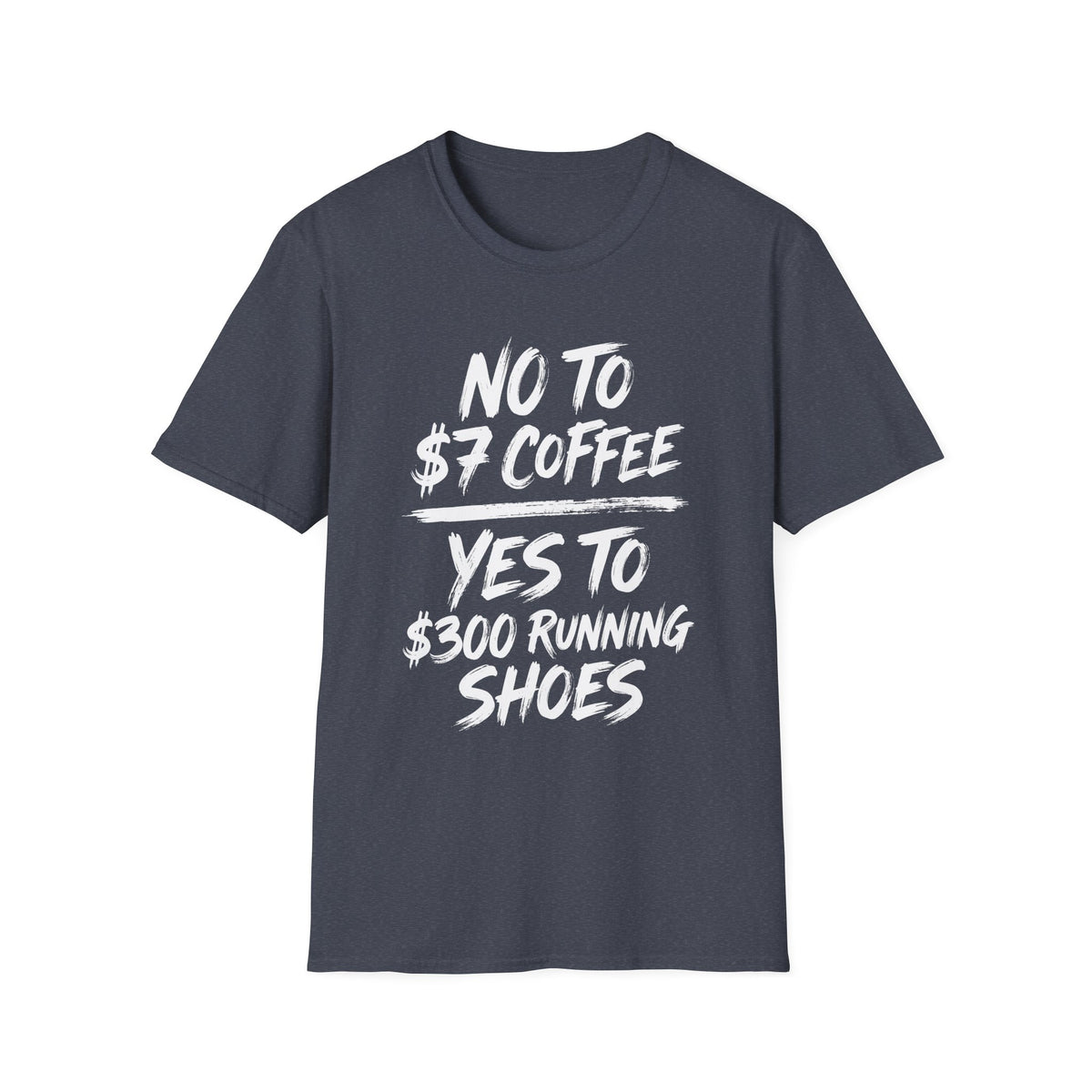 Yes to $300 Running Shoes T-shirt