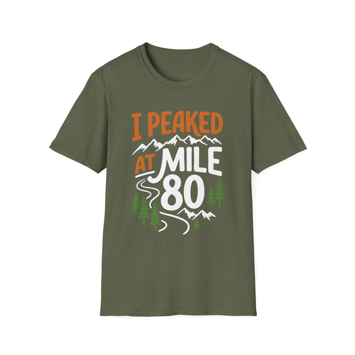 I Peaked at Mile 80 T-shirt