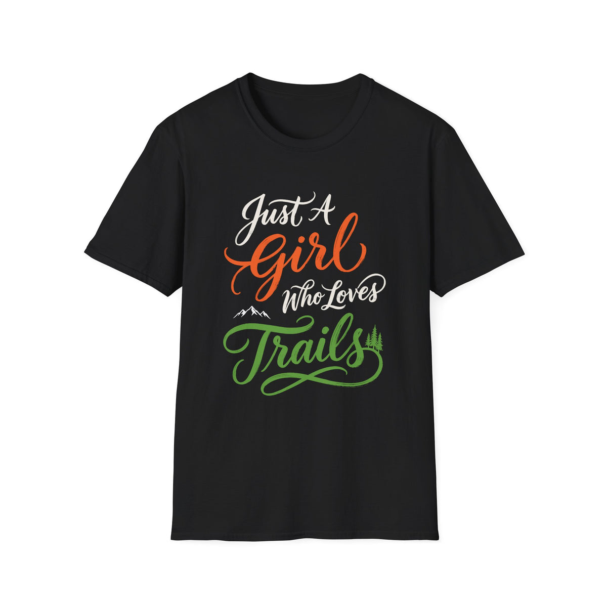 Just a Girl Who Loves Trails T-shirt