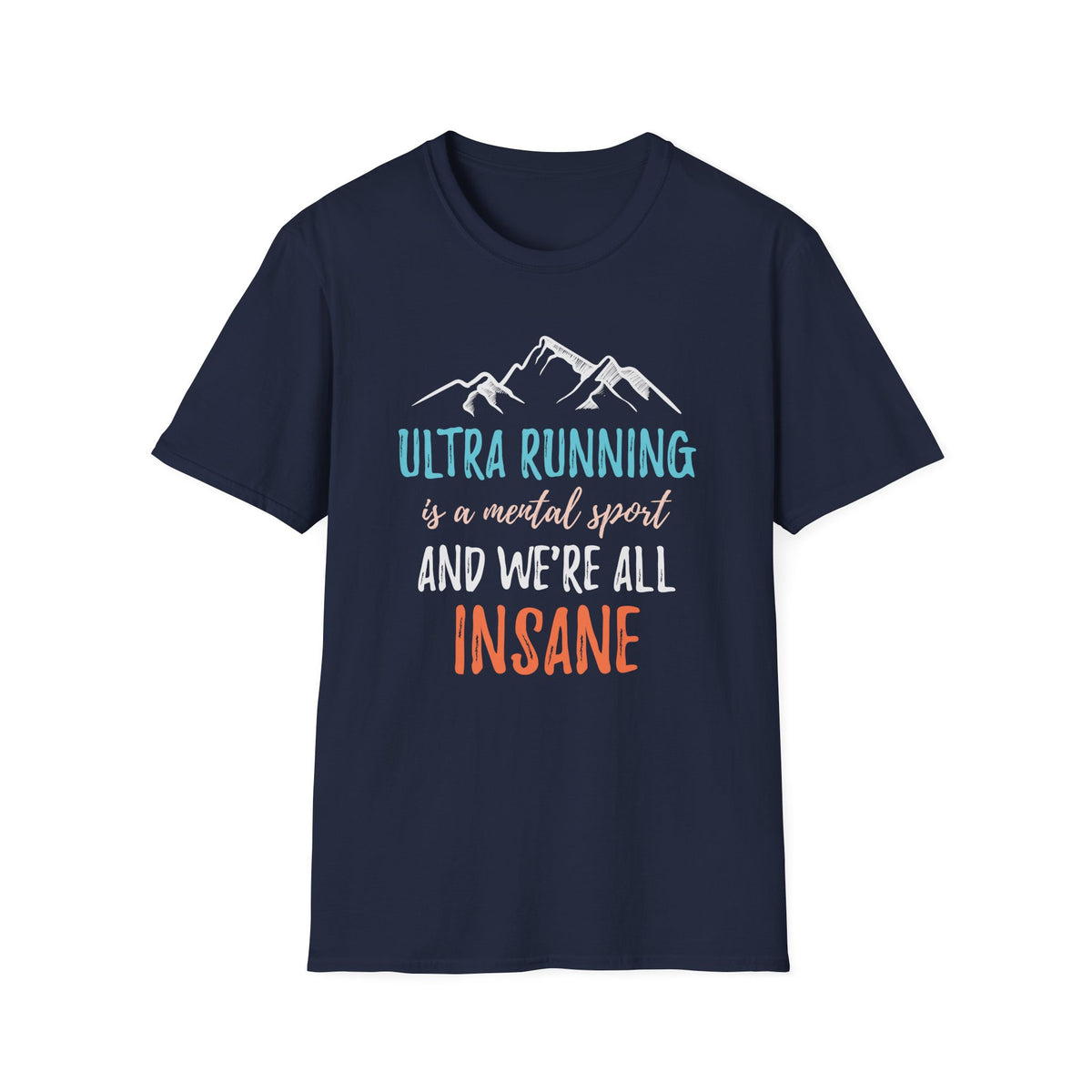 Ultra Running is a Mental Sport T-shirt