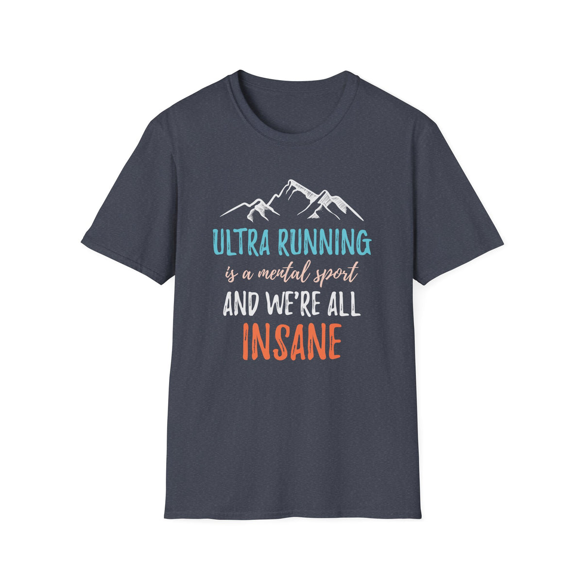 Ultra Running is a Mental Sport T-shirt