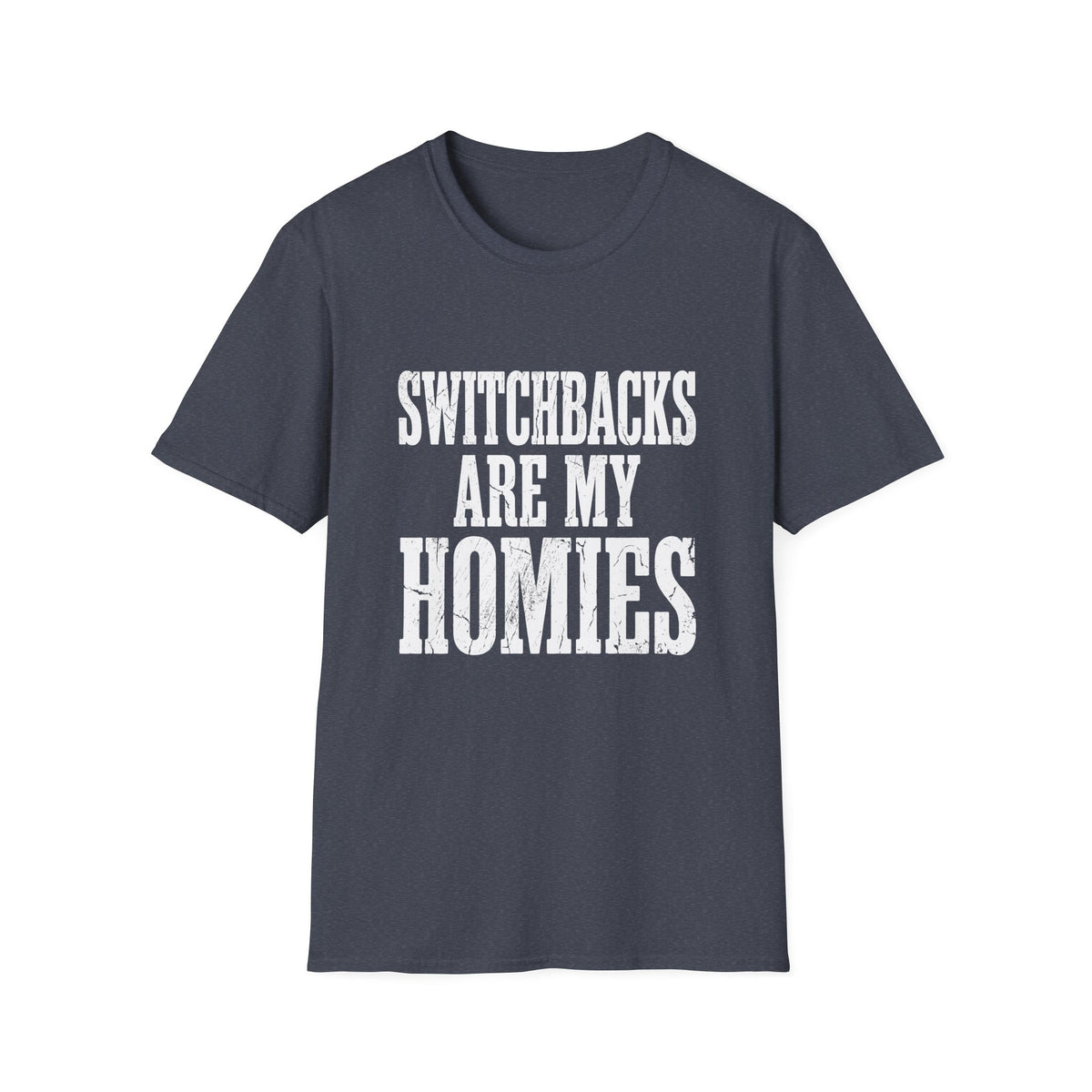 Switchbacks are My Homies T-shirt