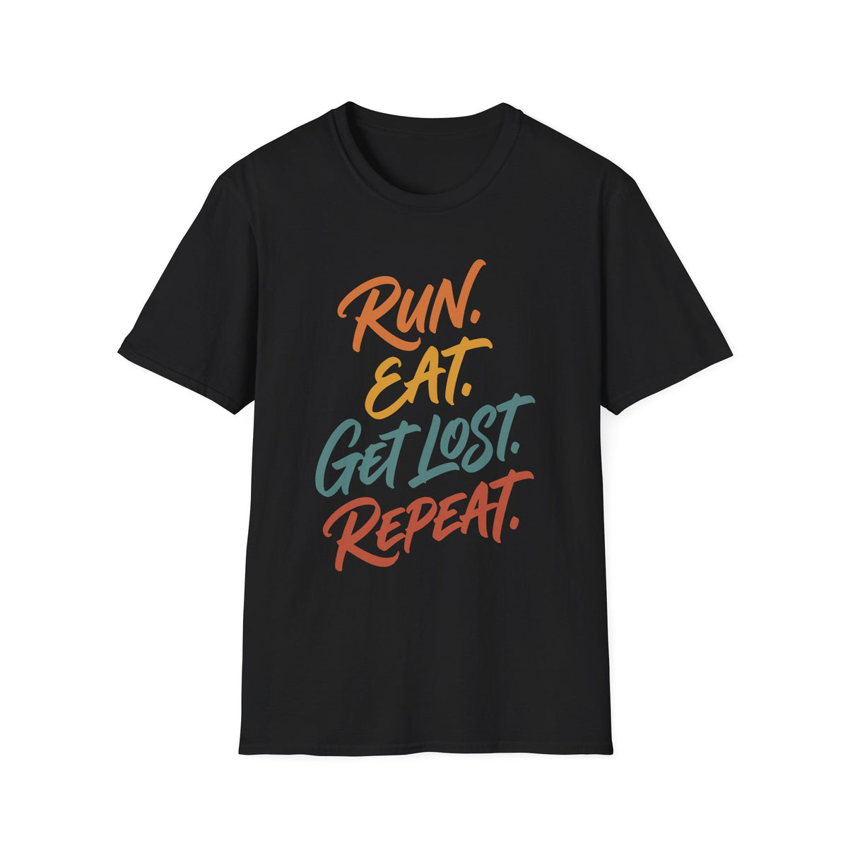 Run. Eat. Get Lost. Repeat T-shirt