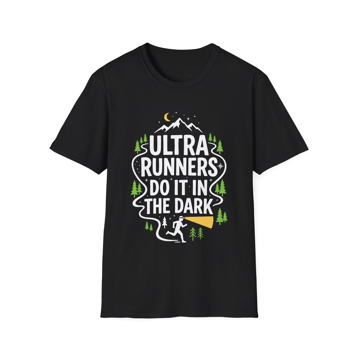 Ultra Runners Do It in the Dark T-shirt