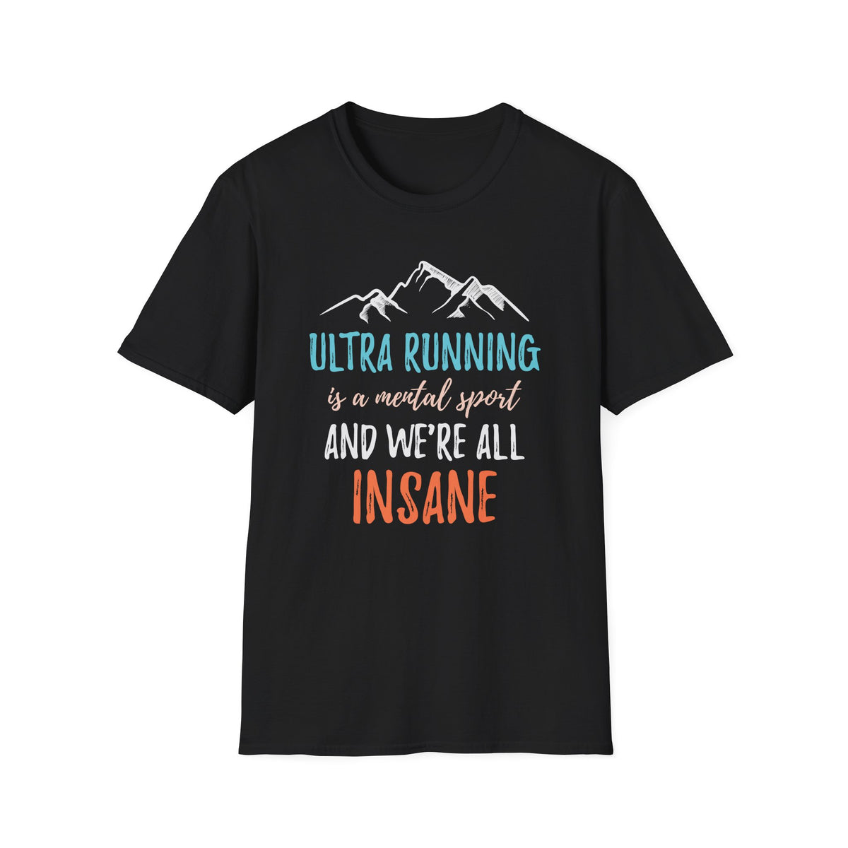 Ultra Running is a Mental Sport T-shirt