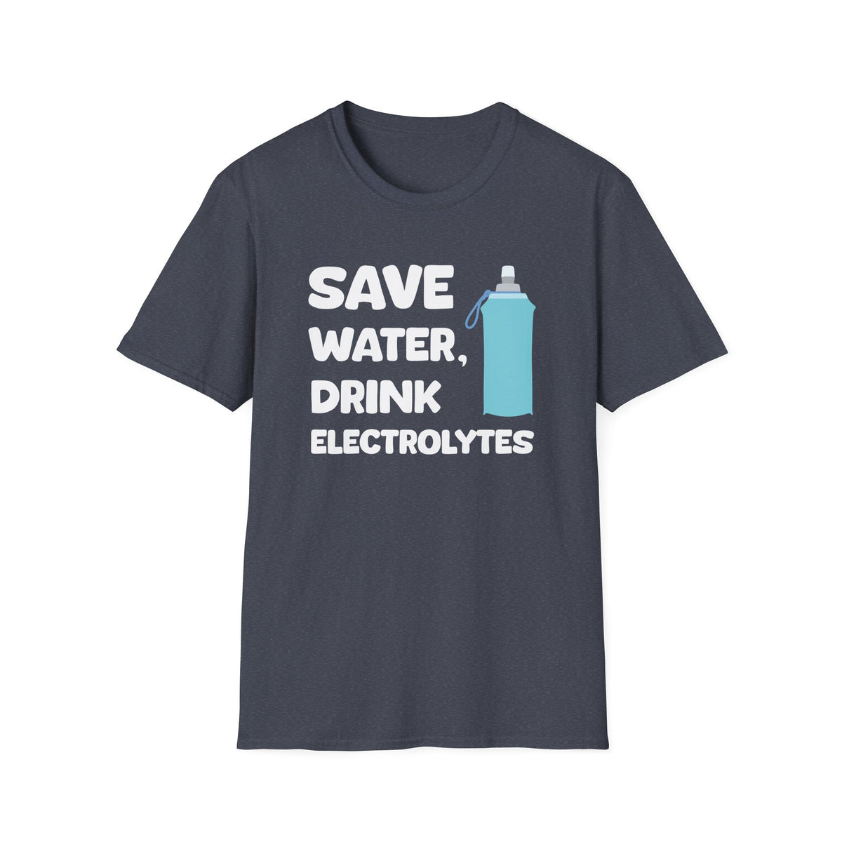 Save Water, Drink Electrolytes T-shirt