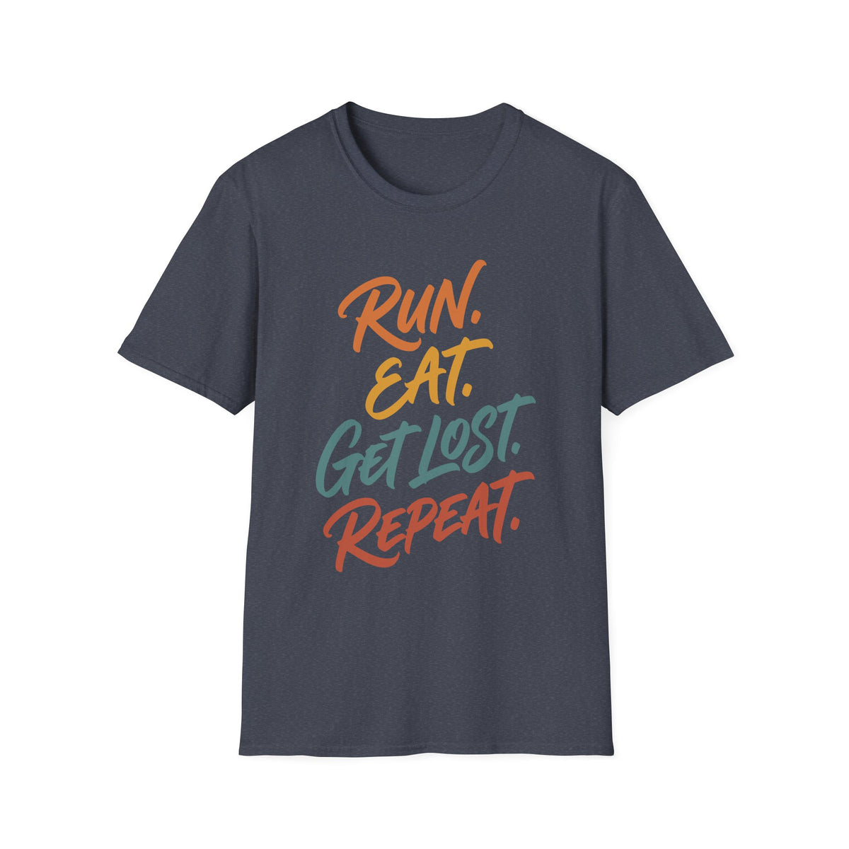 Run. Eat. Get Lost. Repeat T-shirt