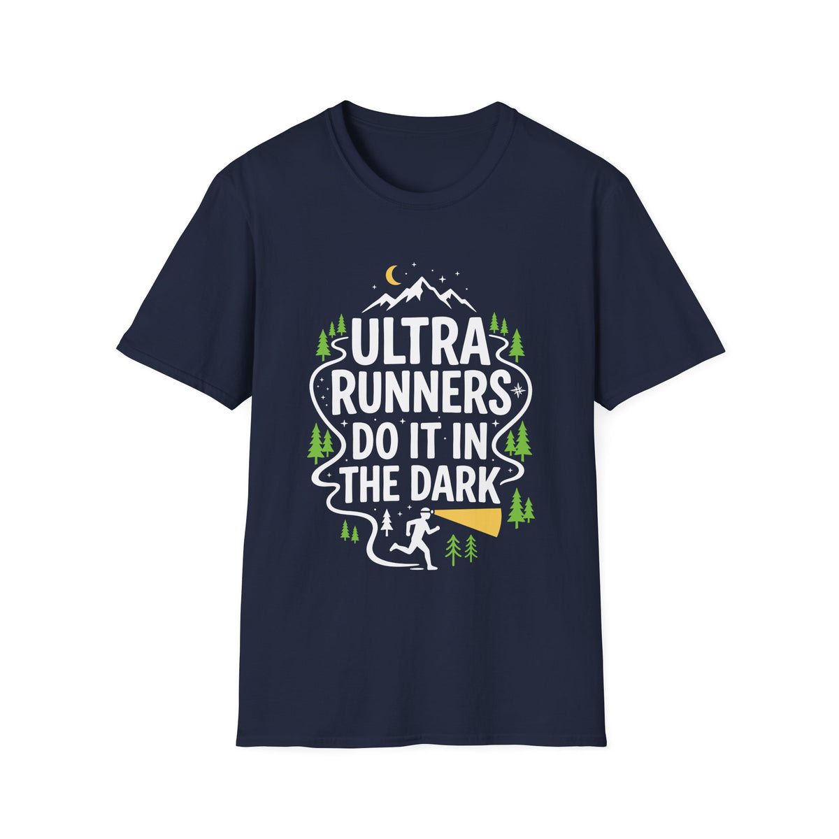 Ultra Runners Do It in the Dark T-shirt