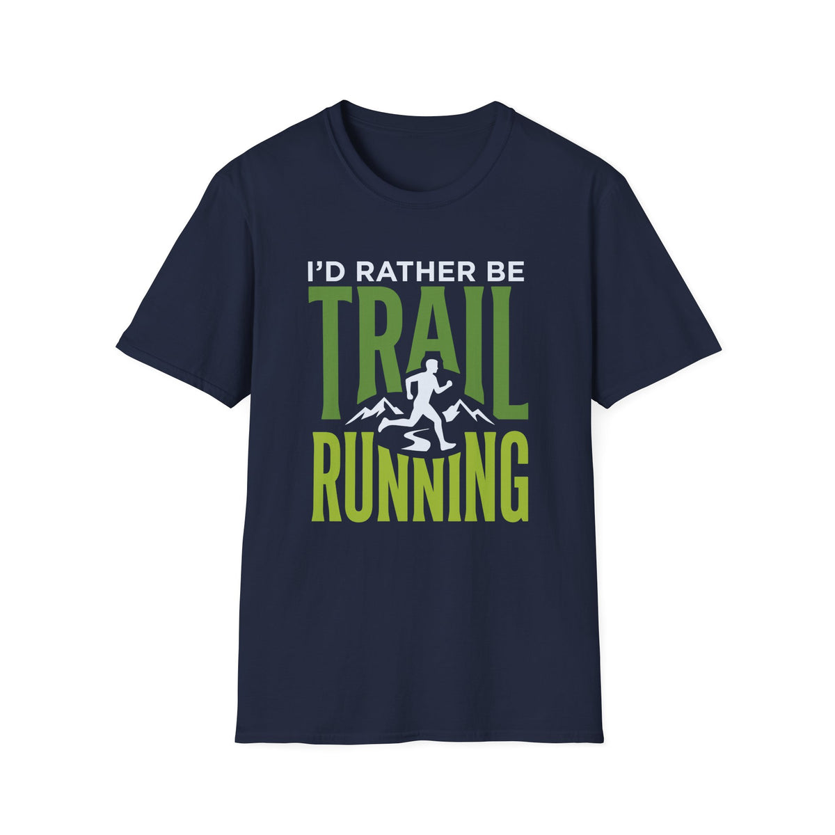 I’d Rather Be Trail Running T-shirt
