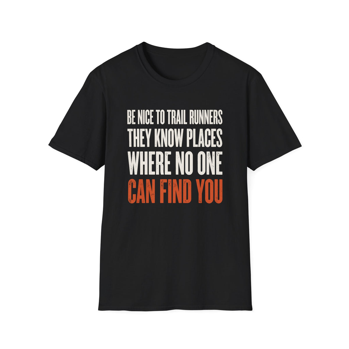Be Nice to Trail Runners T-shirt