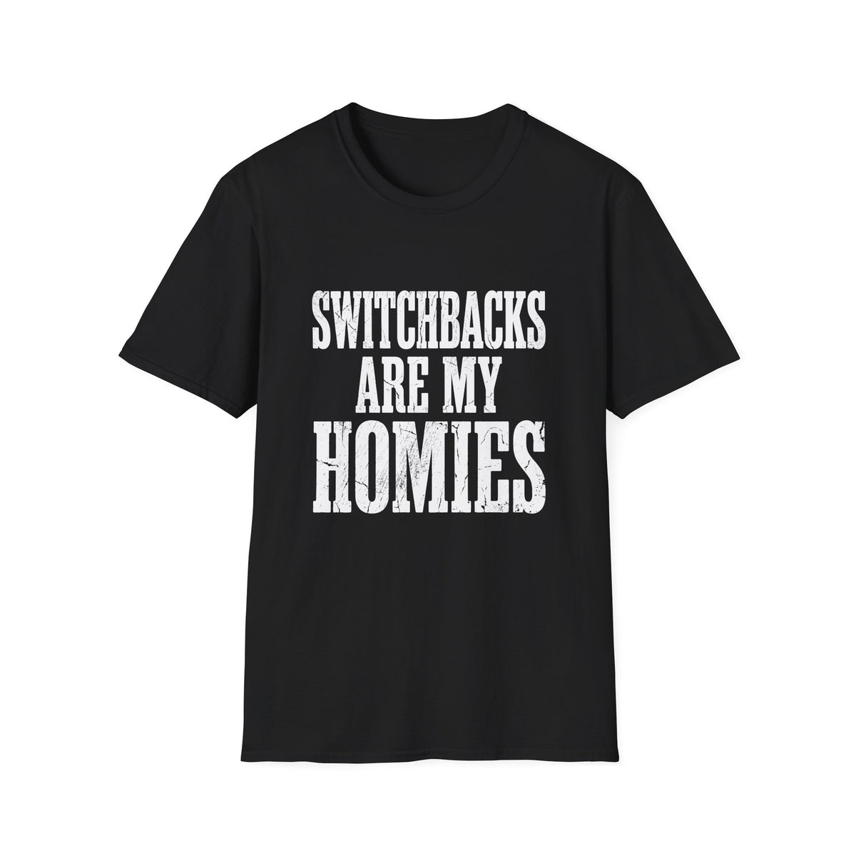 Switchbacks are My Homies T-shirt
