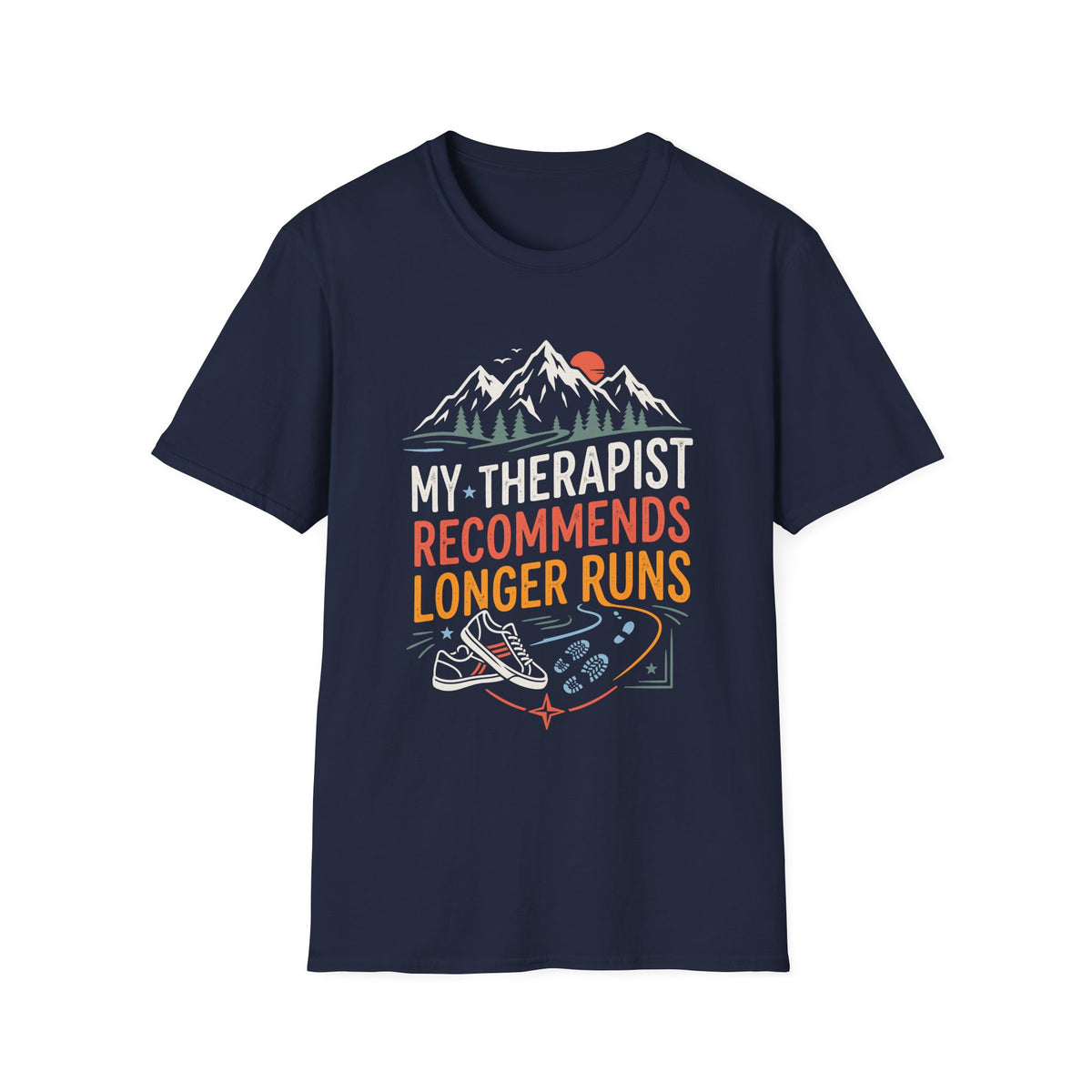 My Therapist Recommends Longer Runs T-shirt