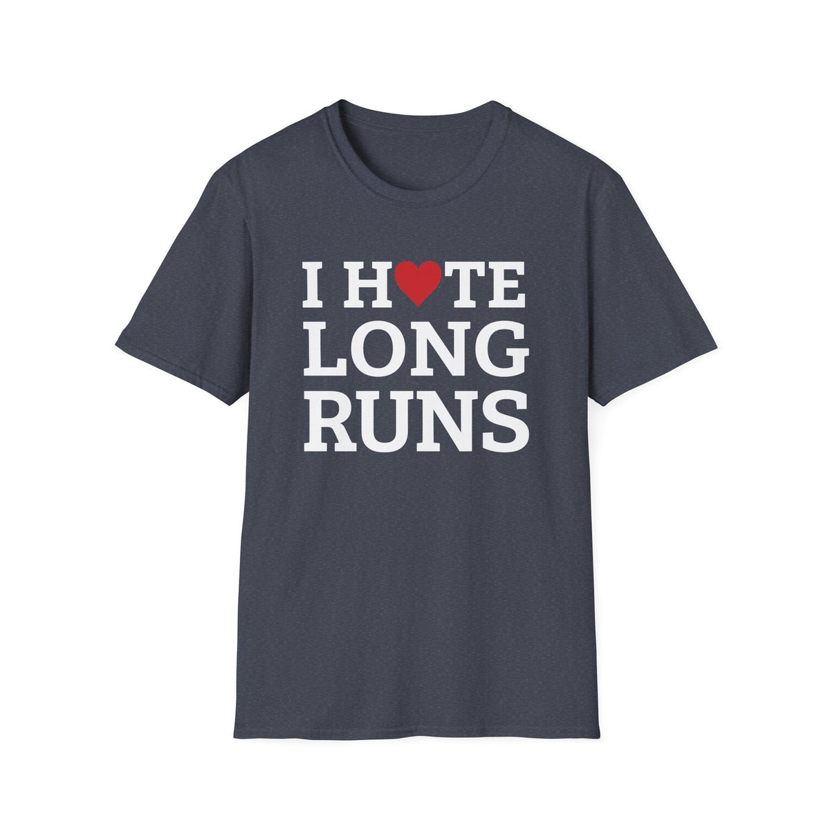 I Hate Long Runs T-shirt