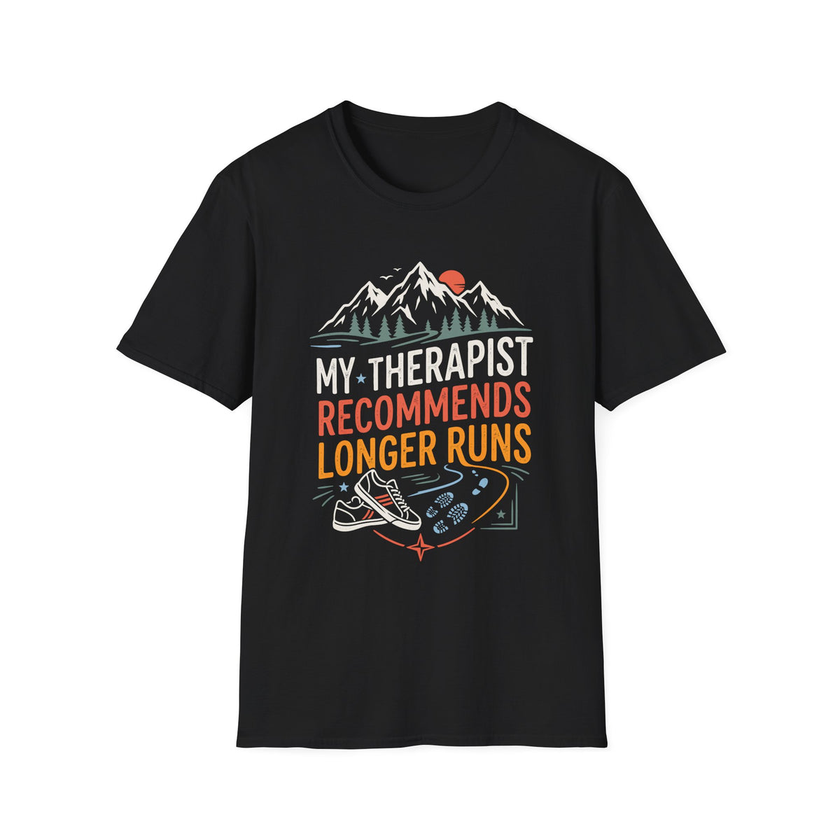My Therapist Recommends Longer Runs T-shirt
