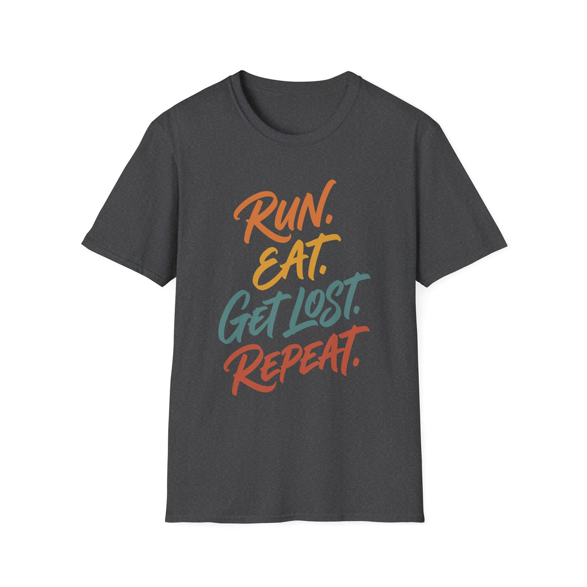 Run. Eat. Get Lost. Repeat T-shirt