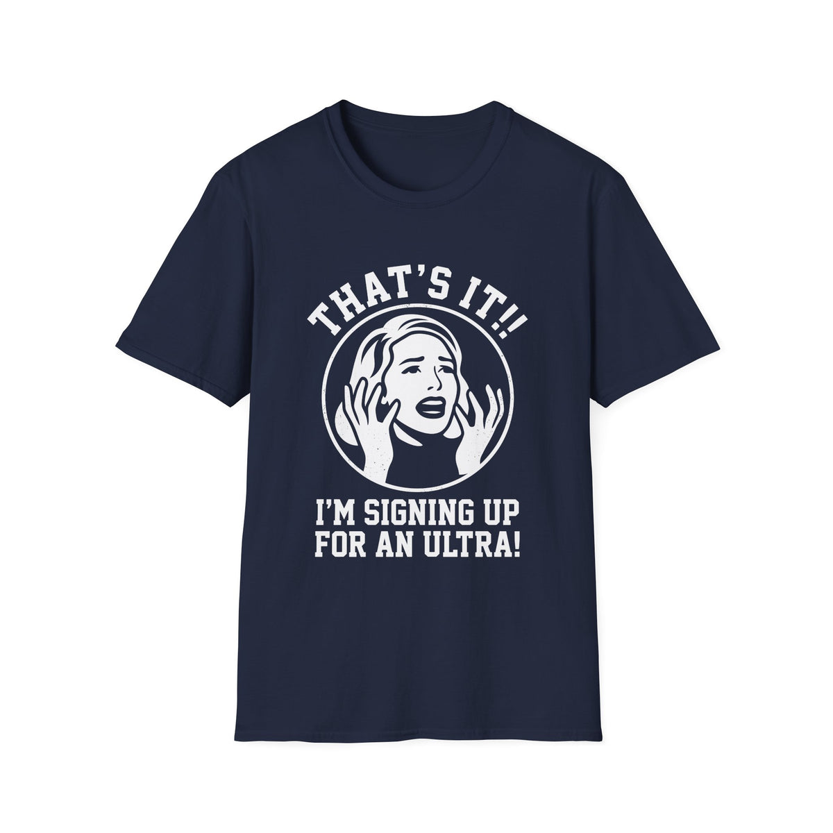 That’s it! I’m Signing Up For an Ultra T-shirt