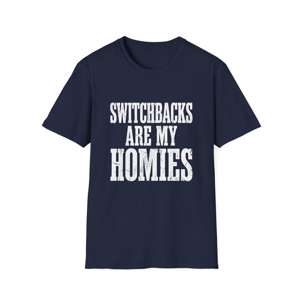 Switchbacks are My Homies T-shirt