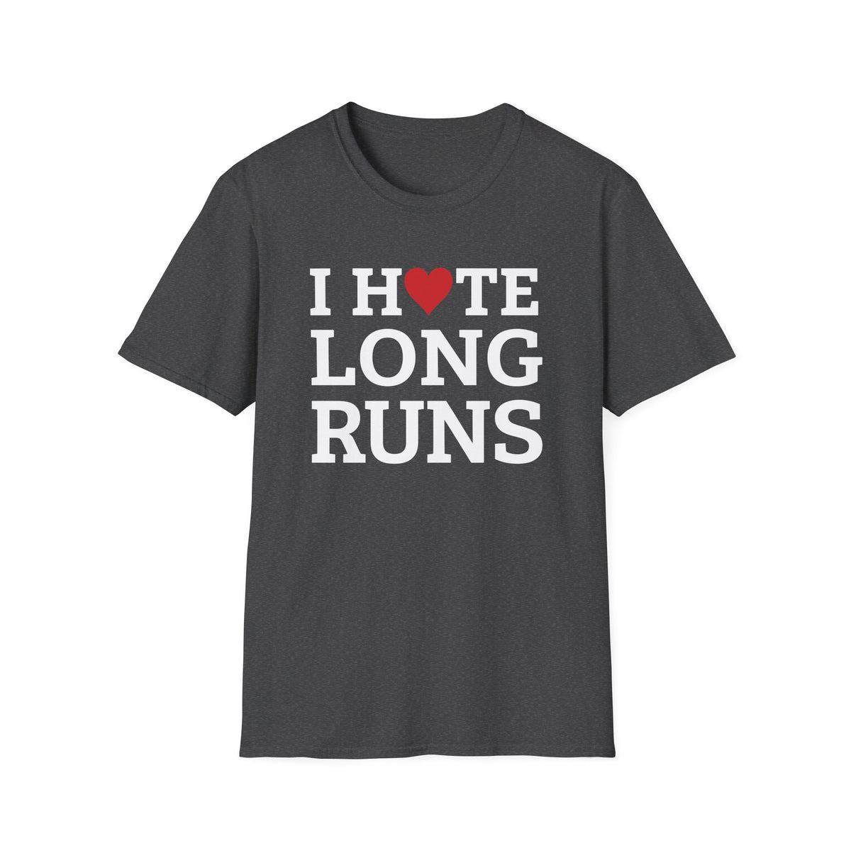 I Hate Long Runs T-shirt