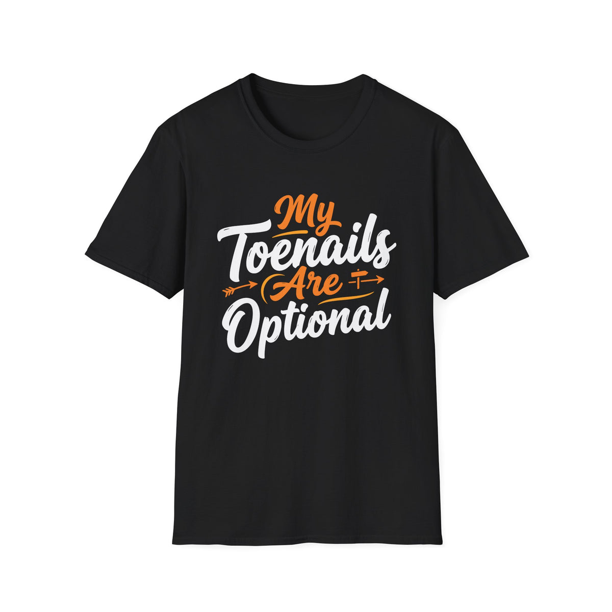 My Toenails are Optional T-shirt