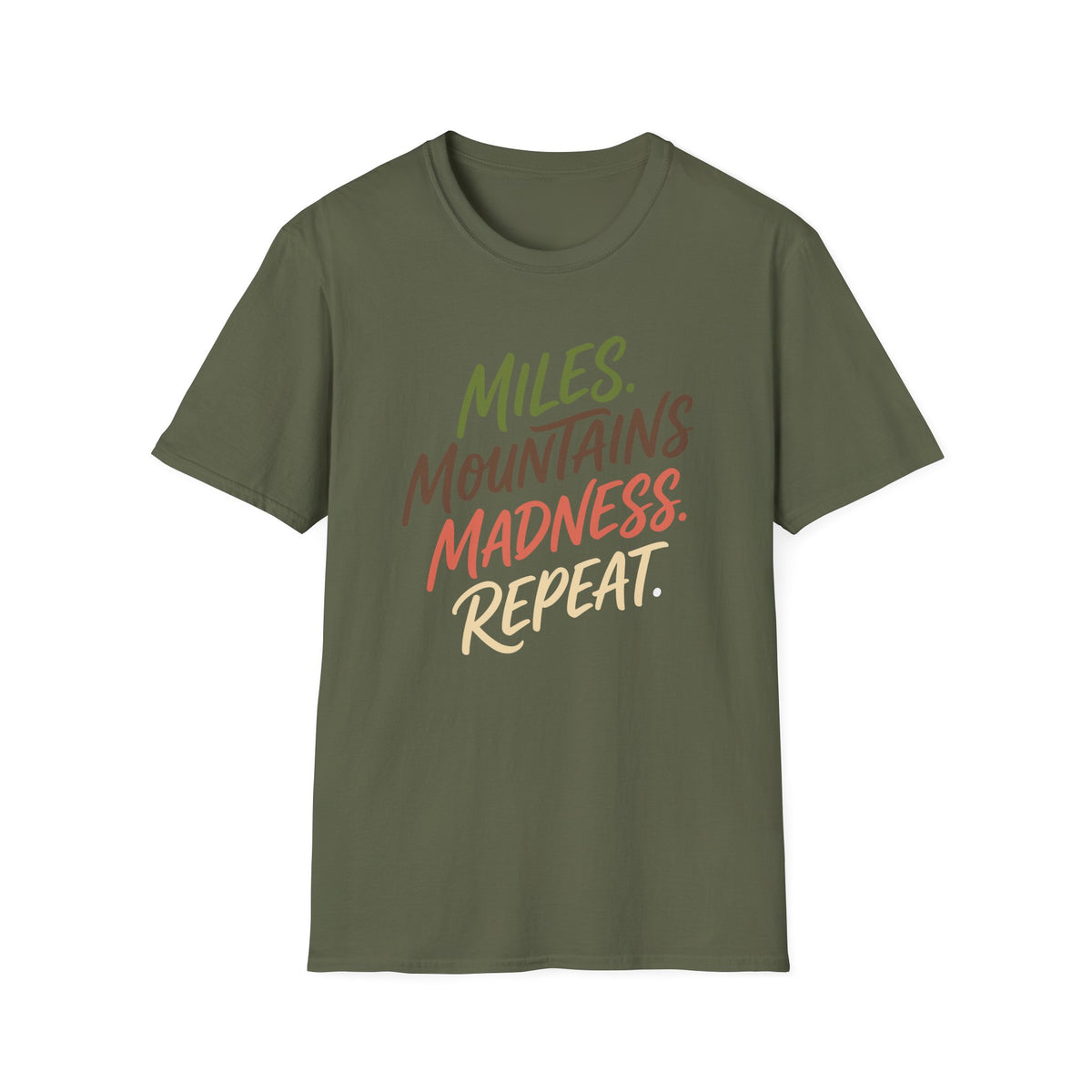 Miles. Mountains. Madness. Repeat T-shirt
