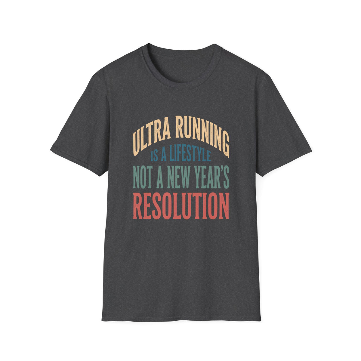 Ultra Running is a Lifestyle T-shirt