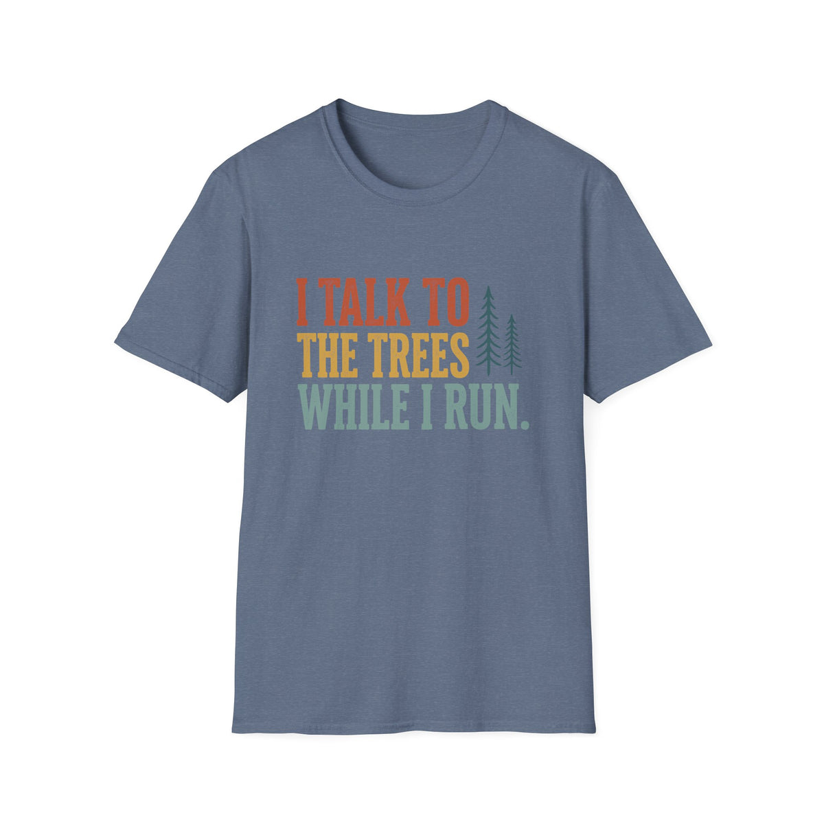 I Talk to trees while I run T-shirt