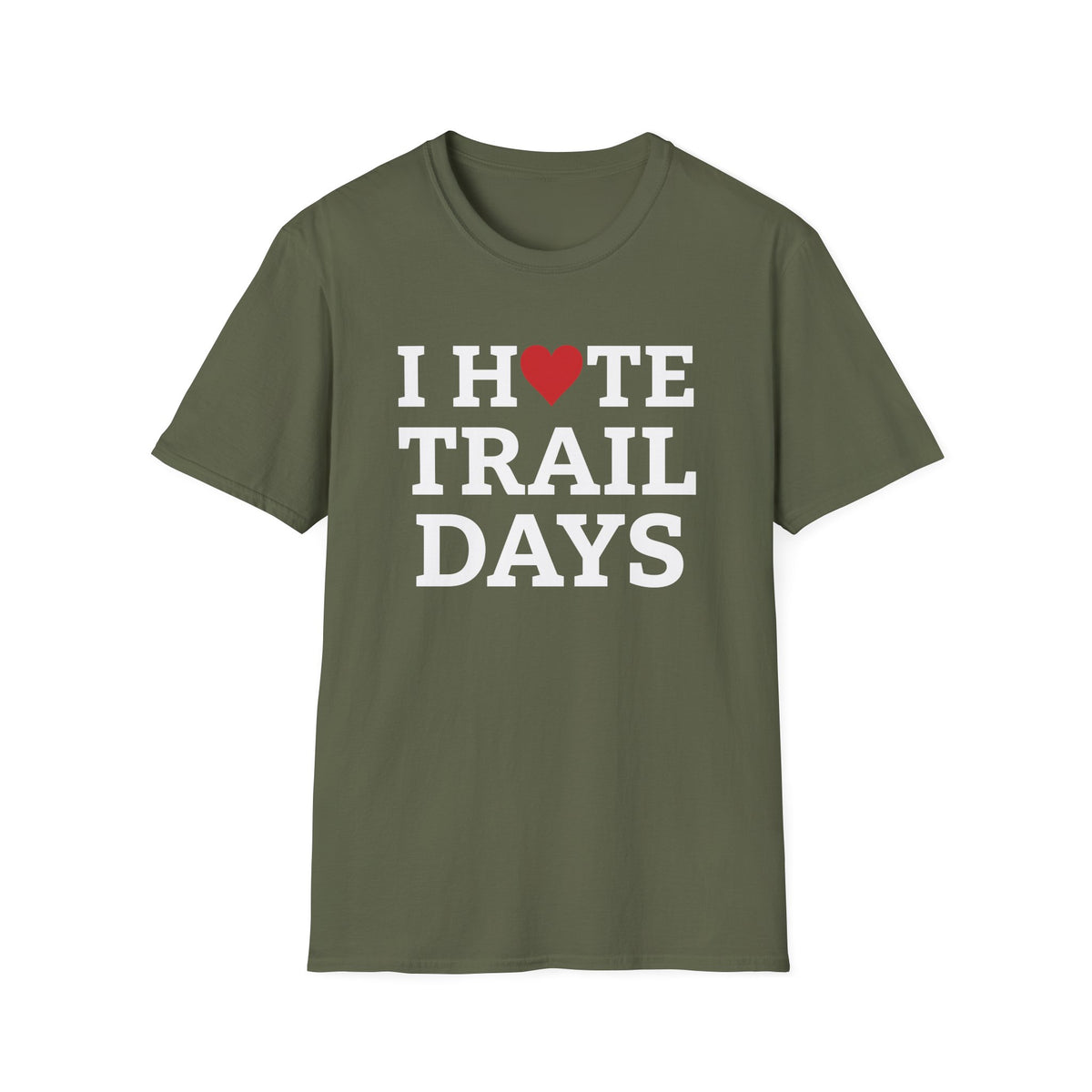 I Hate Trail Days T-shirt