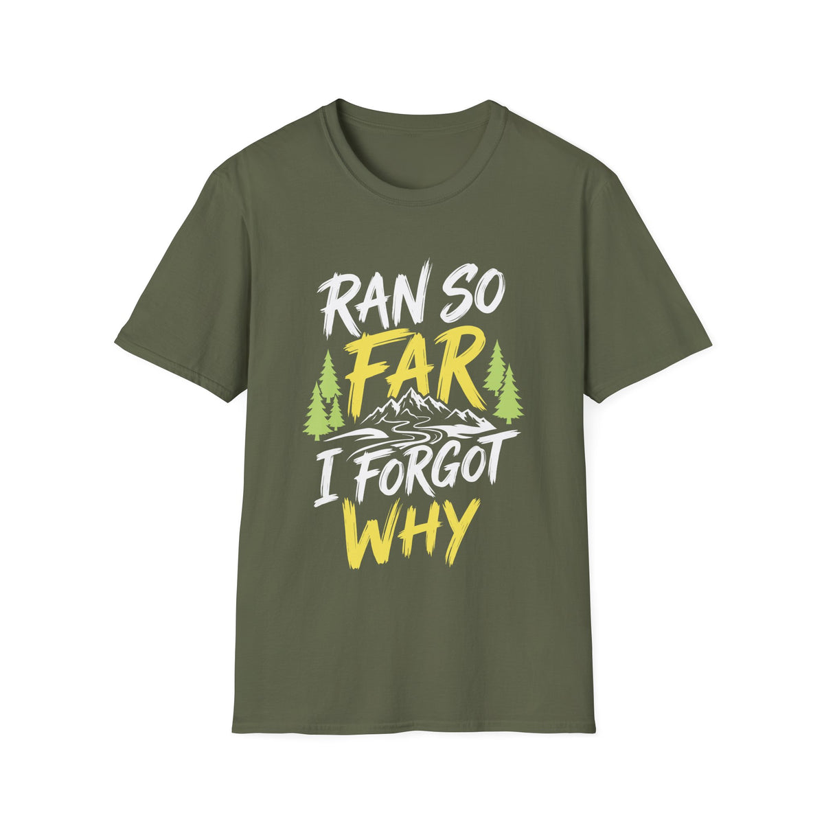 Ran So Far I Forgot Why T-shirt
