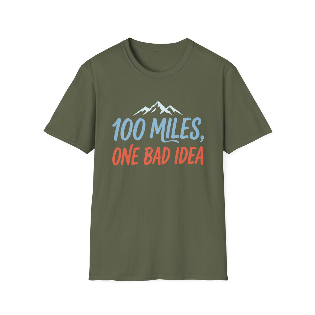 100 Miles, One Bad Idea T-shirt