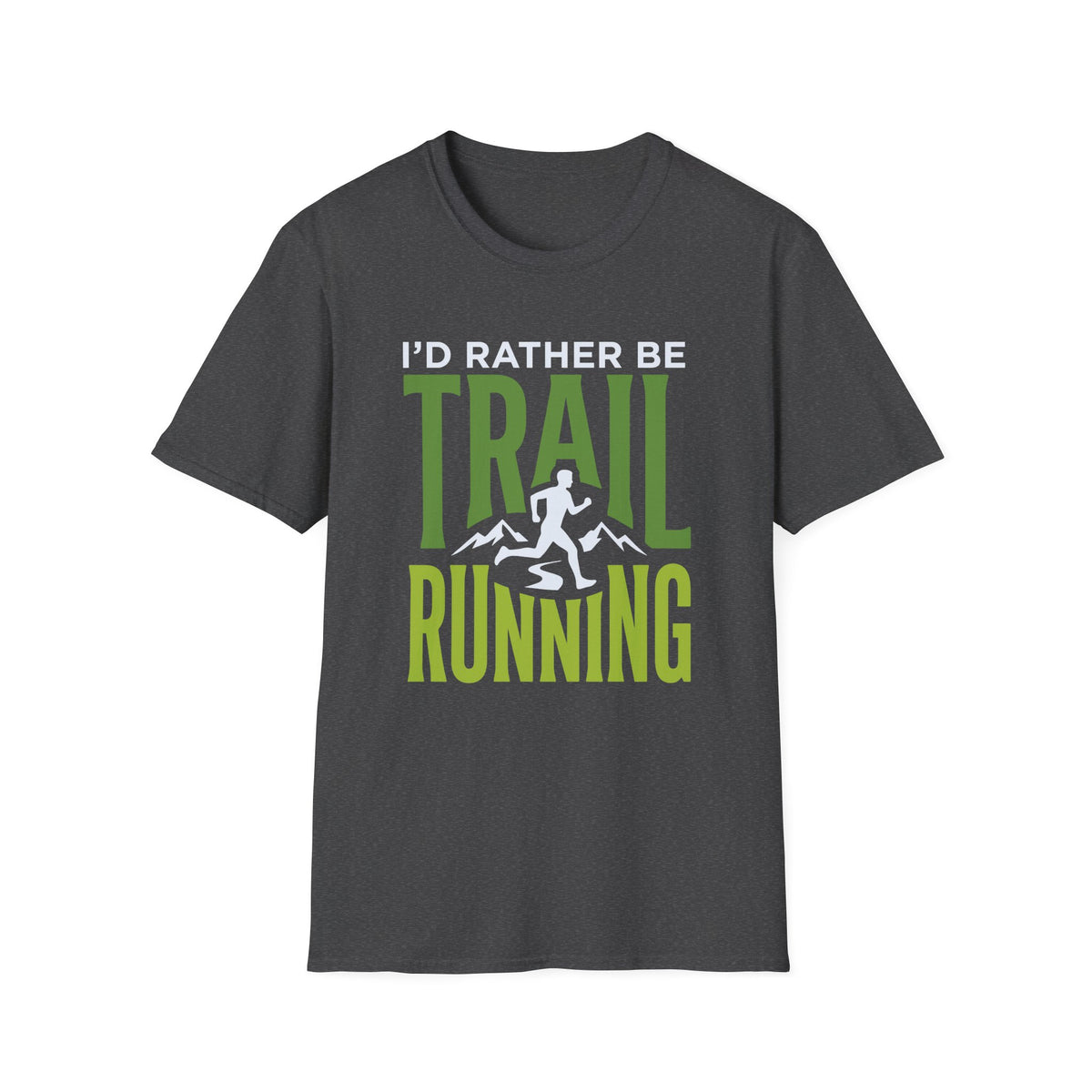 I’d Rather Be Trail Running T-shirt
