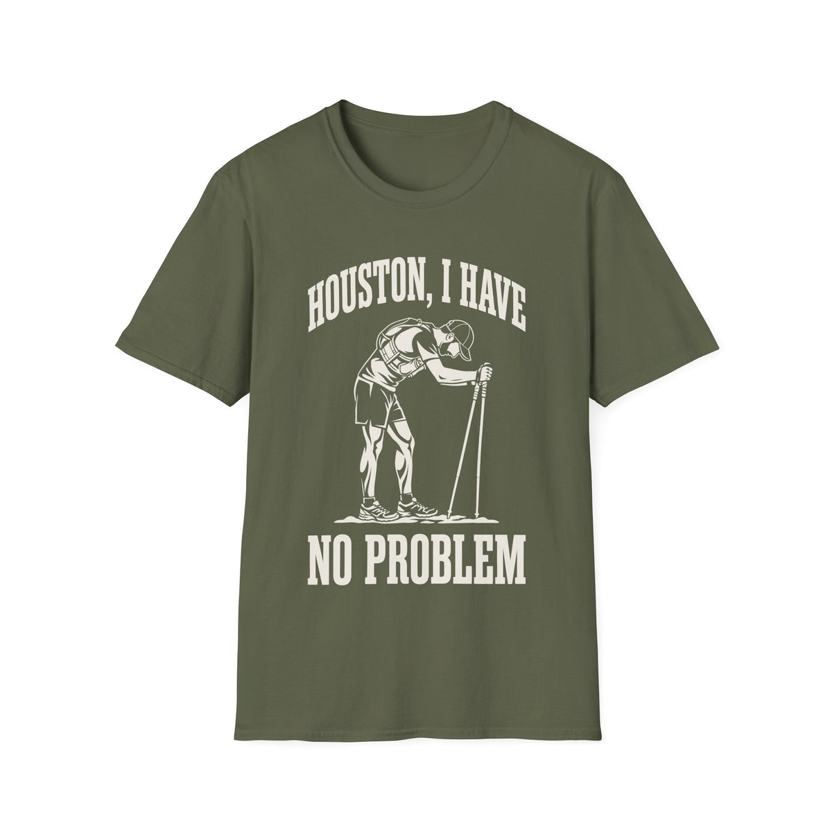 Houston, I Have No Problem T-shirt