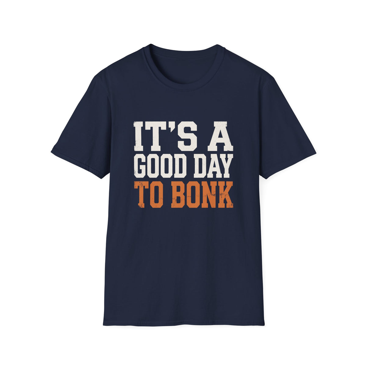 It’s a Good Day to Bonk T-shirt