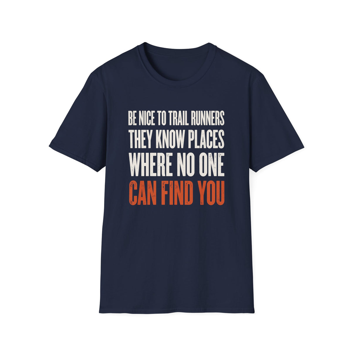 Be Nice to Trail Runners T-shirt