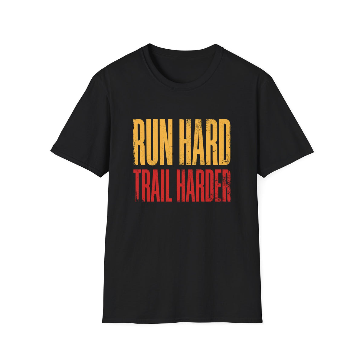 Run Hard. Trail Harder T-shirt