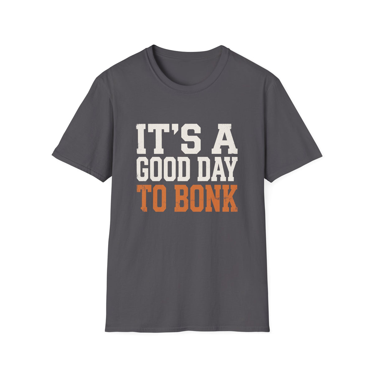 It’s a Good Day to Bonk T-shirt