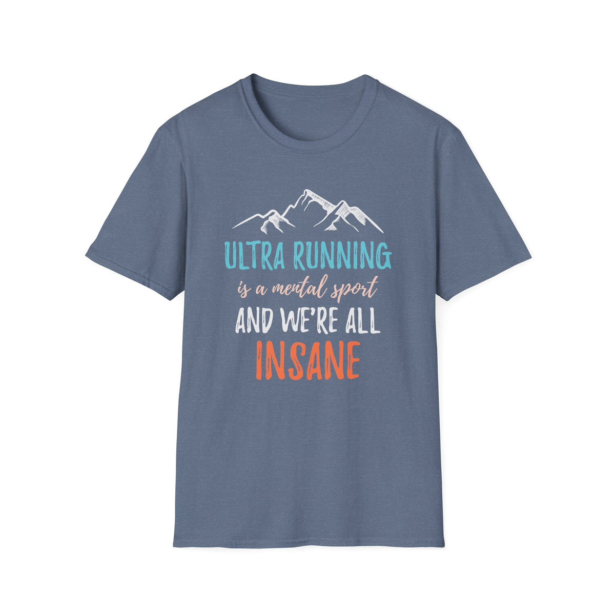 Ultra Running is a Mental Sport T-shirt