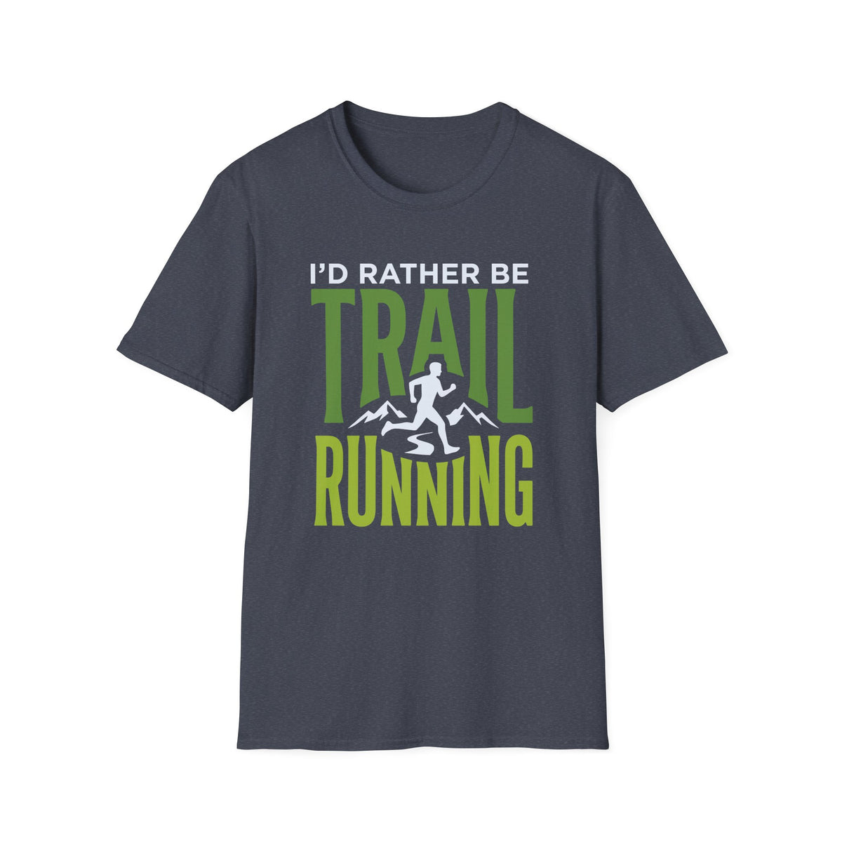 I’d Rather Be Trail Running T-shirt