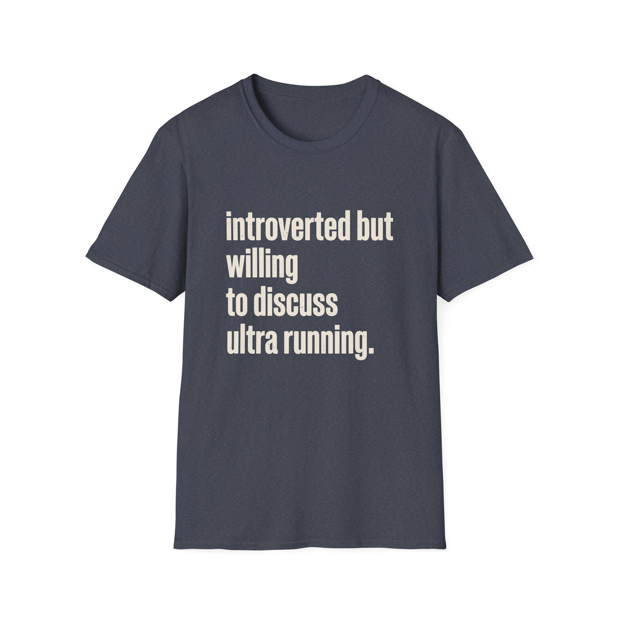 Introverted but Willing to Discuss Ultra Running T-shirt