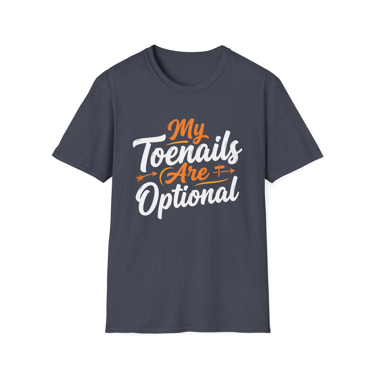 My Toenails are Optional T-shirt