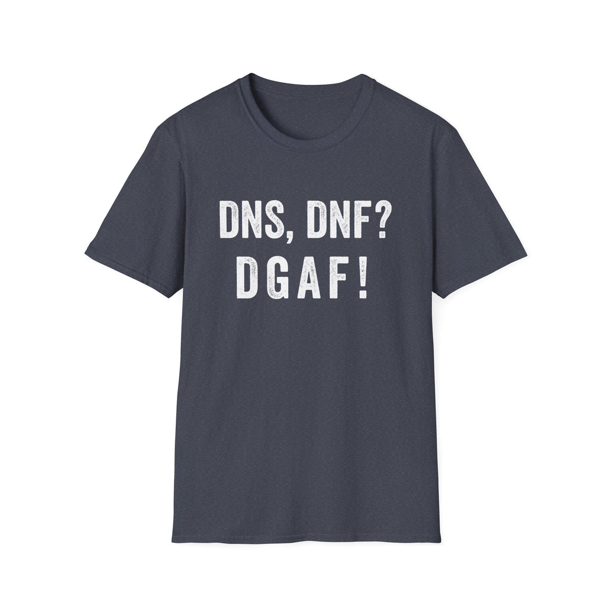 DNS, DNF? DGAF! T-shirt