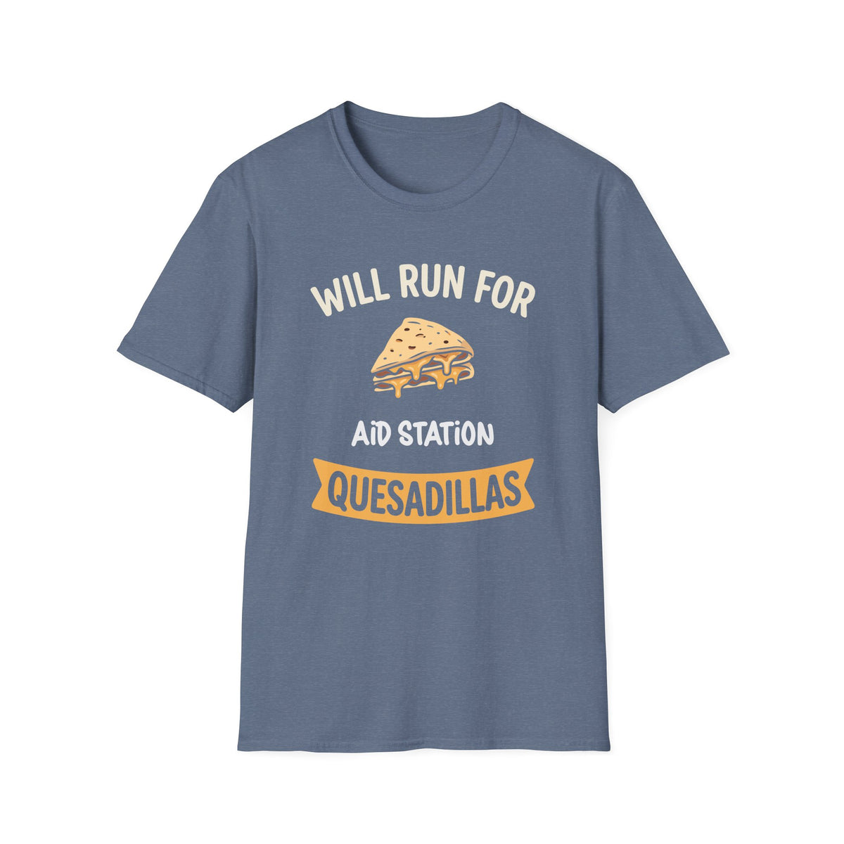 Will Run for Aid Station Quesadillas T-shirt